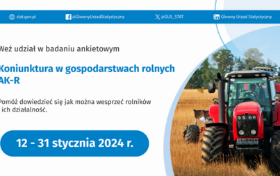 Zdjęcie do Badanie ankietowe z zakresu rolnictwa: Koniunktura w gospodarstwie rolnym (formularz AK-R)